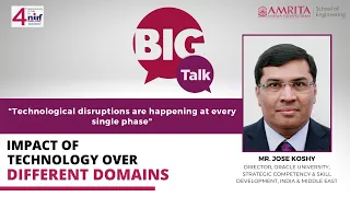 Big Talk - Mr Jose Koshy Impact of technology over different domains
