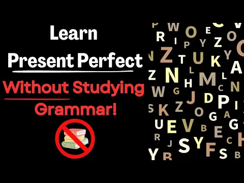 Learn Present Perfect in English Without Studying! - Part 4: Recent/Unfinished Events