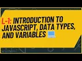L-1 Introduction to JavaScript Data Types and Variables
