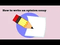 How to write an opinion essay