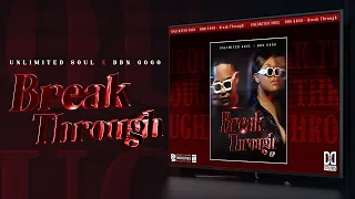 unlimited soul x dbn gogo break through