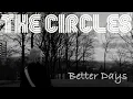 Download Lagu The Circles - We've all seen BETTER DAYS than these....