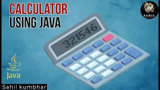 Calculator program in Java Sahil Kumbhar