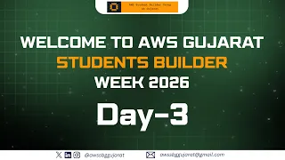 Day 3 of AWS Gujarat Students Builder Week 2026