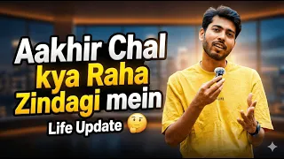 Aakhir chal Kya raha Hai... Zindagi mein Hai... | Vinay Kumar |