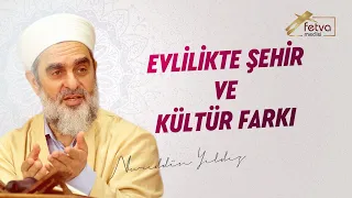 280) Evlilikte Şehir ve Kültür Farkı