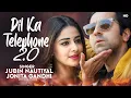 Download Lagu Dil Ka Telephone 2.0 Lyrics - Jubin Nautiyal| Jonita G | Dream Girl 2 | Ayushmann K |Ananya|Meet B