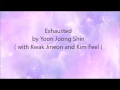 Download Lagu Exhausted by Yoon Jong Shin (with Kwak Jin Eon and Kim Feel) Lyrics