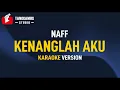 Download Lagu Kenanglah Aku - Naff (Karaoke)