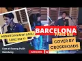 Lagu Fariz RM - Barcelona [ Live Cover by Crossroads at Ruang Putih Bandung ]