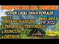 Lagu DISCO MIX CHA CHA TRENDING COVER LAGU JAWA POPULER BEST 2025 FYP JOZZ PAS BUAT TEMAN SANTAI 