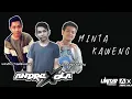 Download Lagu MINTA KAWENG _ ANDRE XOLA x NANDO TAMBAHANI x RAKHA PRASETYO ( UNITED REMIXER MANADO )