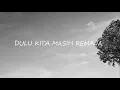 Download Lagu DULU KITA MASIH REMAJA Ost.Dilan 1990 (Lyrics)
