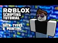 Roblox Beginner Scripting Tutorial - Data Types Printing