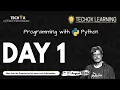 DAY 1 Programming with Python - Batch 1 TECHOX LEARNING