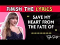 Finish The Taylor Swift Top Songs Are you a true Swiftie 2026 Music Quiz