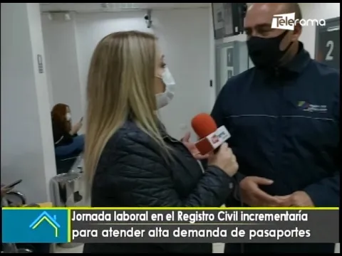 Jornada laboral en el registro civil incrementaría para atender alta demanda de pasaportes
