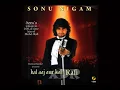Download Lagu Ye mana Meri jaa mohabbat by Sonu nigam song AKK Jaiswar channel
