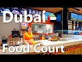 Dubai Food Court Review of Food Prices in Dubai Mall 4K🇦🇪