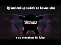 Download Lagu DJ SAD🙂💔CUKUP SUDAH SA BAWA LUKA X SA MENAHAN NI LUKA