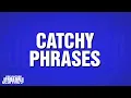 Catchy Phrases Category POP CULTURE JEOPARDY