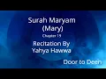 Download Lagu Surah Maryam (Mary) Yahya Hawwa  Quran Recitation