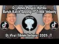 DJ UNTUK PENGISI HATIKU || DJ BUTUH KASIH SAYANG BUTUH PERHATIAN VIRAL TIKTOK TERBARU 2025