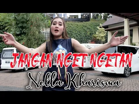 Download MP3 Nella Kharisma - Jangan Nget Ngetan | Dangdut [OFFICIAL]