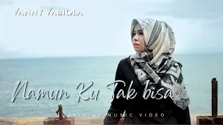 Download Vanny Vabiola - Namun Ku Tak Bisa (Official Music Video) MP3