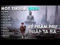 Download Lagu KẺ PHÀM PHU - PHÁP TA BÀ - NHÂN SINH QUÁN -BƯỚC CHÂN THOÁT TỤC - LUÂN ĐẠO VÔ HỒI - THÂN SINH PHỤ MẪU