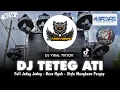 Download Lagu DJ TETEG ATI - STYLE JEDAG JEDUG PARGOY FT. MADAS AUDIO \u0026 ARETA COMUNITY