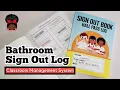 Bathroom Sign Out Logs for Classroom Management and Hall Pass Monitoring