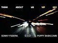 Sonny Fodera, D.O.D & Poppy Baskcomb - Think About Us [VIP Mix]