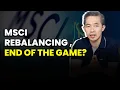 REBALANCING MSCI – END OF THE GAME ?
