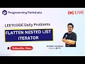 Code EveryDay Stack Tree Asked in Adobe Microsoft 341 Flatten Nested List Iterator