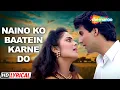 Download Lagu Naino Ko Baatein Karne Do - Lyrical | Akshay Kumar | Madhoo | Elaan