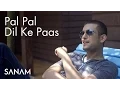 Download Lagu Pal Pal Dil Ke Paas | Sanam