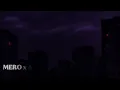 MERO x ATI242 - UYKUSUZ GECELER / SLOWED & REVERB