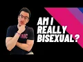 Am I bisexual? How to be 100% sure.