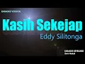 Download Lagu Kasih Sekejap - Eddy Silitonga ( Karaoke Version )