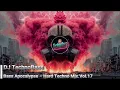 Lagu 🔥 Bass Apocalypse – Hard Techno Mix ⚡ Vol.17 🔥