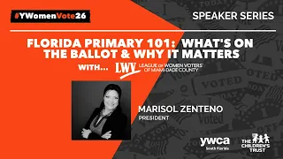 YWomen Vote Speaker Series Florida Primary 101 What s on the Ballot Why It Matters