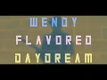 Wendy-Flavored Daydream [Official Music Video]