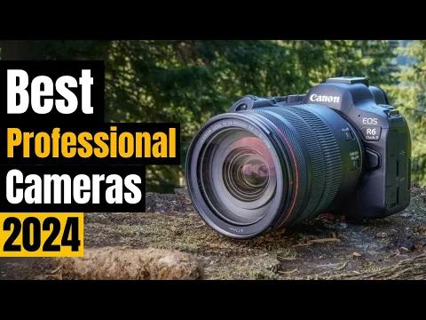 Download MP3 Best Professional Cameras 2024: Top Cameras for Blazing-Fast Pro Photography