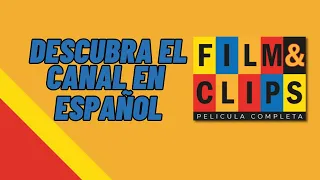 Descubra el canal en Español:  Film&Clips Pelicula Completa