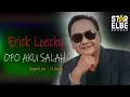 Download Lagu OPO AKU SALAH  -  ERICK LOECKY