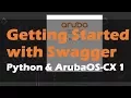 Getting Started with Swagger - Python and AOS-CX 1
