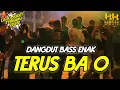 Lagu DANGDUT LAWAS ENAK - TERUS BA O || Remix Terbaru 2026🔥🌴
