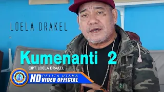 Download Loela Drakel - KUMENANTI 2 (Official Music Video) MP3