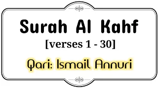 Download Surah Al Kahf [verses 1 - 30] | Recitation by Ismail Annuri | Al Qur'an MP3